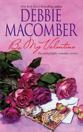 Title details for Be My Valentine: My Funny Valentine\My Hero by Debbie Macomber - Available